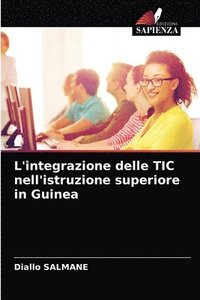 bokomslag L'integrazione delle TIC nell'istruzione superiore in Guinea