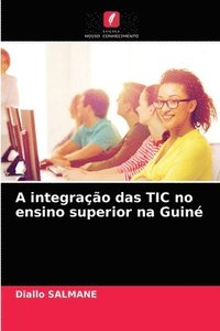 bokomslag A integrao das TIC no ensino superior na Guin