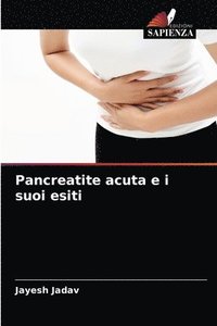 bokomslag Pancreatite acuta e i suoi esiti