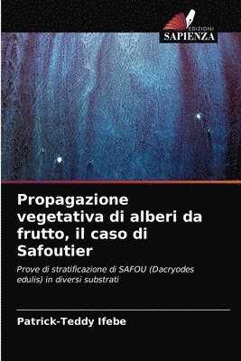 Propagazione vegetativa di alberi da frutto, il caso di Safoutier 1