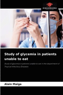 Study of glycemia in patients unable to eat 1