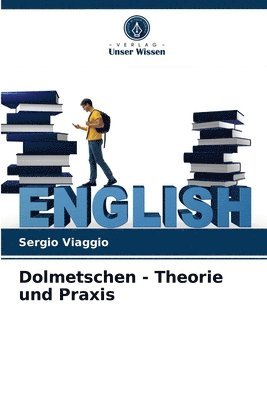 bokomslag Dolmetschen - Theorie und Praxis