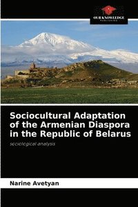 bokomslag Sociocultural Adaptation of the Armenian Diaspora in the Republic of Belarus