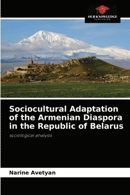 bokomslag Sociocultural Adaptation of the Armenian Diaspora in the Republic of Belarus