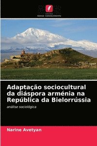 bokomslag Adaptao sociocultural da dispora armnia na Repblica da Bielorrssia