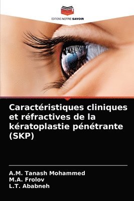 Caractristiques cliniques et rfractives de la kratoplastie pntrante (SKP) 1