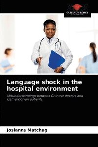 bokomslag Language shock in the hospital environment