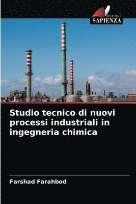 Studio tecnico di nuovi processi industriali in ingegneria chimica 1