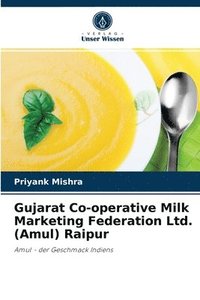 bokomslag Gujarat Co-operative Milk Marketing Federation Ltd. (Amul) Raipur
