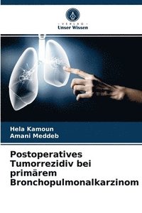 bokomslag Postoperatives Tumorrezidiv bei primrem Bronchopulmonalkarzinom