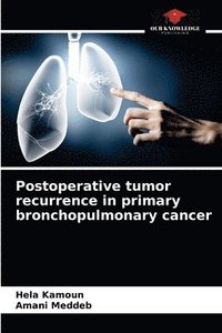 bokomslag Postoperative tumor recurrence in primary bronchopulmonary cancer