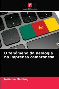bokomslag O fenmeno da neologia na imprensa camaronesa