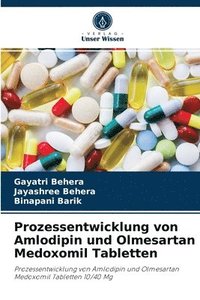 bokomslag Prozessentwicklung von Amlodipin und Olmesartan Medoxomil Tabletten