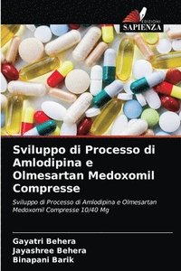 bokomslag Sviluppo di Processo di Amlodipina e Olmesartan Medoxomil Compresse