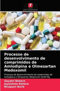 bokomslag Processo de desenvolvimento de comprimidos de Amlodipina e Olmesartan Medoxomil