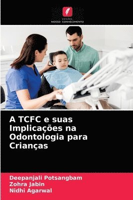 A TCFC e suas Implicaes na Odontologia para Crianas 1