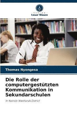 bokomslag Die Rolle der computergesttzten Kommunikation in Sekundarschulen