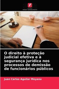 bokomslag O direito  proteo judicial efetiva e  segurana jurdica nos processos de demisso de funcionrios pblicos