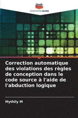 bokomslag Correction automatique des violations des rgles de conception dans le code source  l'aide de l'abduction logique