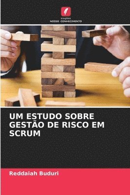 bokomslag Um Estudo Sobre Gestao de Risco Em Scrum