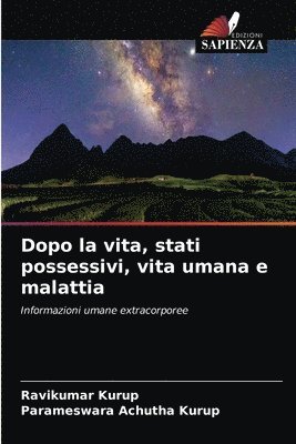 bokomslag Dopo la vita, stati possessivi, vita umana e malattia