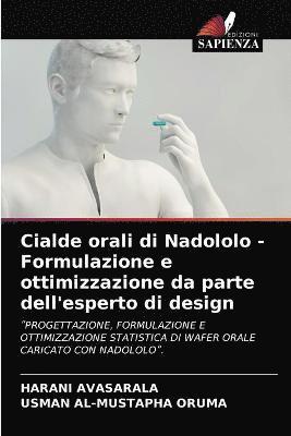 Cialde orali di Nadololo - Formulazione e ottimizzazione da parte dell'esperto di design 1