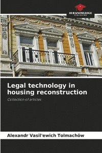 bokomslag Legal technology in housing reconstruction