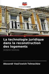 bokomslag La technologie juridique dans la reconstruction des logements
