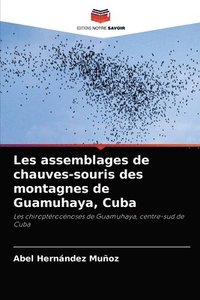 bokomslag Les assemblages de chauves-souris des montagnes de Guamuhaya, Cuba