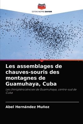 Les assemblages de chauves-souris des montagnes de Guamuhaya, Cuba 1