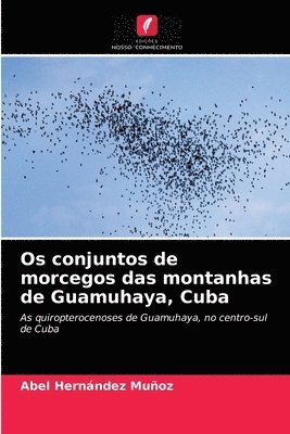 Os conjuntos de morcegos das montanhas de Guamuhaya, Cuba 1