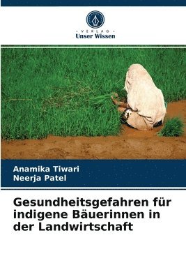 Gesundheitsgefahren fr indigene Buerinnen in der Landwirtschaft 1