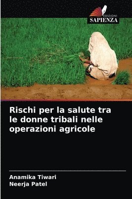 Rischi per la salute tra le donne tribali nelle operazioni agricole 1