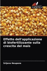 bokomslag Effetto dell'applicazione di biofertilizzante sulla crescita del mais