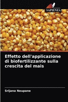 bokomslag Effetto dell'applicazione di biofertilizzante sulla crescita del mais