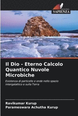 Il Dio - Eterno Calcolo Quantico Nuvole Microbiche 1