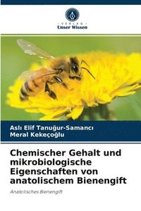 bokomslag Chemischer Gehalt und mikrobiologische Eigenschaften von anatolischem Bienengift