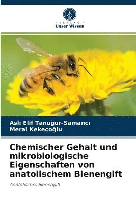 bokomslag Chemischer Gehalt und mikrobiologische Eigenschaften von anatolischem Bienengift