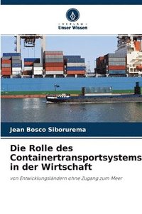 bokomslag Die Rolle des Containertransportsystems in der Wirtschaft