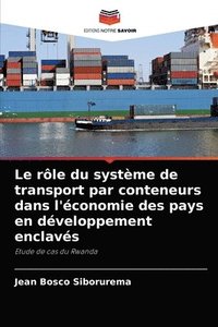 bokomslag Le rle du systme de transport par conteneurs dans l'conomie des pays en dveloppement enclavs