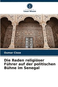 bokomslag Die Reden religiser Fhrer auf der politischen Bhne im Senegal