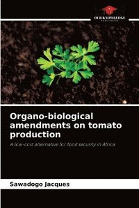 bokomslag Organo-biological amendments on tomato production