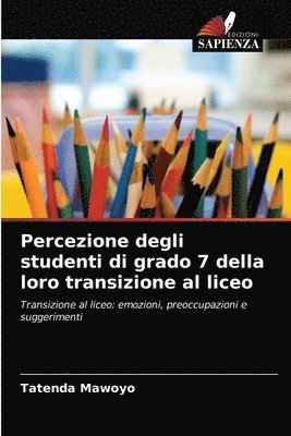 bokomslag Percezione degli studenti di grado 7 della loro transizione al liceo