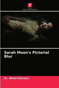 bokomslag Sarah Moon's Pictorial Blur