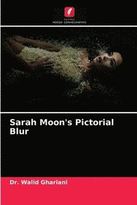 bokomslag Sarah Moon's Pictorial Blur