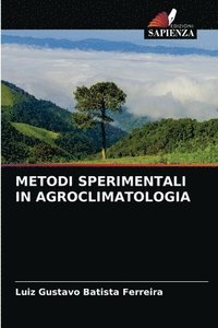 bokomslag Metodi Sperimentali in Agroclimatologia