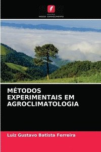 bokomslag Mtodos Experimentais Em Agroclimatologia