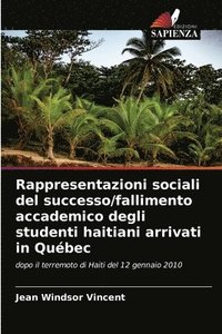 bokomslag Rappresentazioni sociali del successo/fallimento accademico degli studenti haitiani arrivati in Qubec