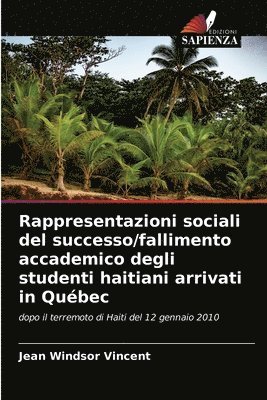 bokomslag Rappresentazioni sociali del successo/fallimento accademico degli studenti haitiani arrivati in Qubec