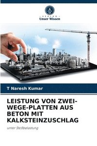 bokomslag Leistung Von Zwei-Wege-Platten Aus Beton Mit Kalksteinzuschlag